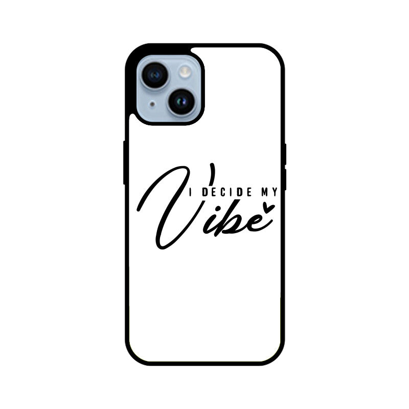 Glass Phone Cases - I Decide my Vibe